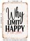 DECORATIVE METAL SIGN - Why Limit Happy to One Hour - Vintage Rusty Look